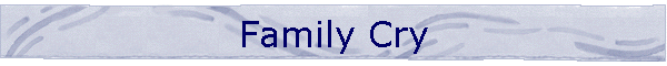 Family Cry
